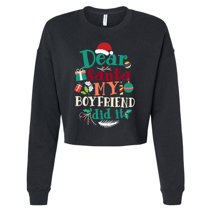 Dear Santa My Boyfriend Did It Funny Christmas Pajama Cropped Pullover Crew