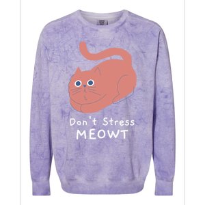 Dont Stress Meowt Funny Cat Lover Quote Pun Joke Graphic Gift Colorblast Crewneck Sweatshirt