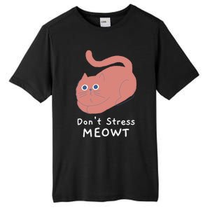 Dont Stress Meowt Funny Cat Lover Quote Pun Joke Graphic Gift Tall Fusion ChromaSoft Performance T-Shirt