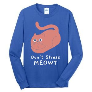 Dont Stress Meowt Funny Cat Lover Quote Pun Joke Graphic Gift Tall Long Sleeve T-Shirt