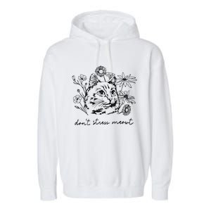 Dont Stress Meowt Cat At Peace Among Flowers Cute Gift Garment-Dyed Fleece Hoodie