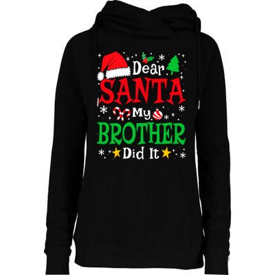 Dear Santa My Brother Did It Funny Christmas Pajama Family Womens Funnel Neck Pullover Hood