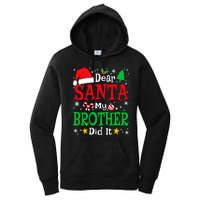 Dear Santa My Brother Did It Funny Christmas Pajama Family Women's Pullover Hoodie