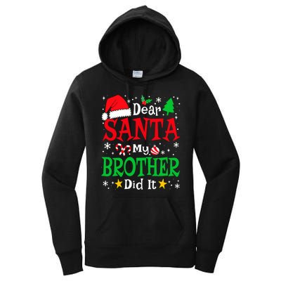 Dear Santa My Brother Did It Funny Christmas Pajama Family Women's Pullover Hoodie