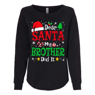 Dear Santa My Brother Did It Funny Christmas Pajama Family Womens California Wash Sweatshirt