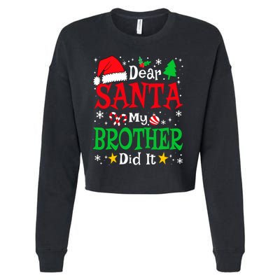 Dear Santa My Brother Did It Funny Christmas Pajama Family Cropped Pullover Crew