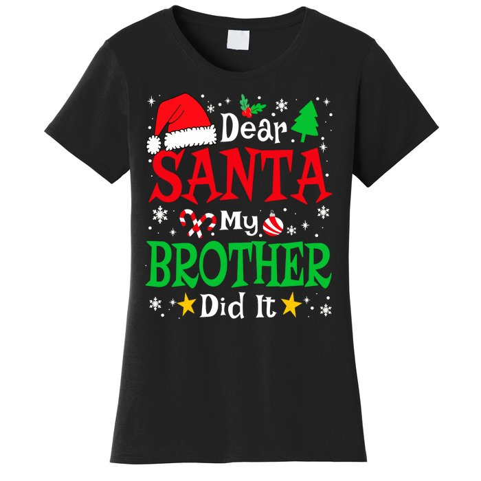 Dear Santa My Brother Did It Funny Christmas Pajama Family Women's T-Shirt