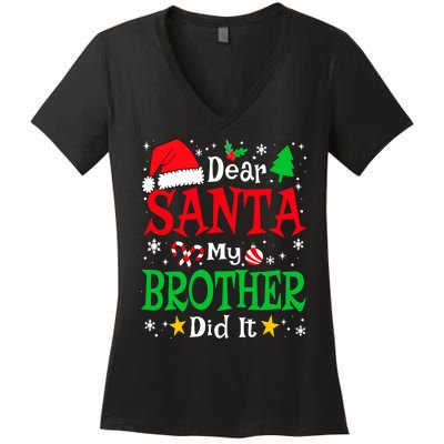 Dear Santa My Brother Did It Funny Christmas Pajama Family Women's V-Neck T-Shirt