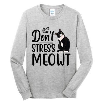 Dont Stress Meowt Cat Face Funny Jokes Sarcastic Sayings Gift Tall Long Sleeve T-Shirt