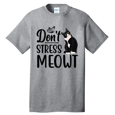 Dont Stress Meowt Cat Face Funny Jokes Sarcastic Sayings Gift Tall T-Shirt