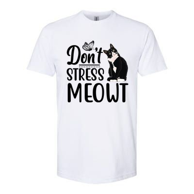 Dont Stress Meowt Cat Face Funny Jokes Sarcastic Sayings Gift Softstyle® CVC T-Shirt