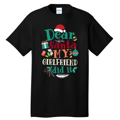 Dear Santa My Girlfriend Did It Funny Christmas Pajama Tall T-Shirt