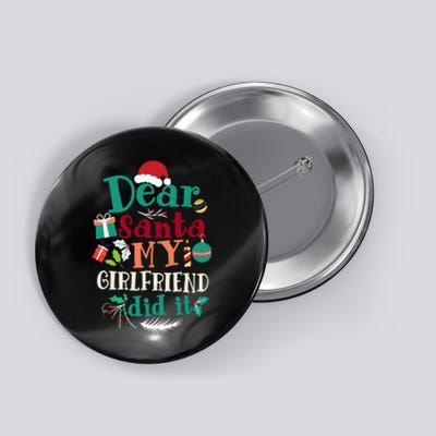 Dear Santa My Girlfriend Did It Funny Christmas Pajama Button