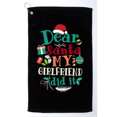 Dear Santa My Girlfriend Did It Funny Christmas Pajama Platinum Collection Golf Towel