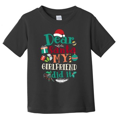 Dear Santa My Girlfriend Did It Funny Christmas Pajama Toddler T-Shirt