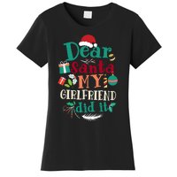 Dear Santa My Girlfriend Did It Funny Christmas Pajama Women's T-Shirt