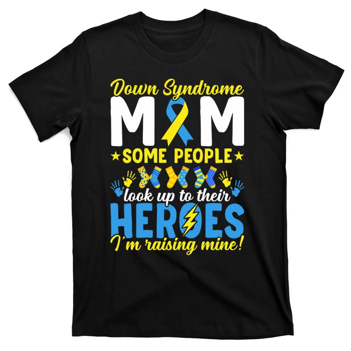 Down Syndrome Mom T21 Trisomy 21 Down Syndrome Awareness T-Shirt