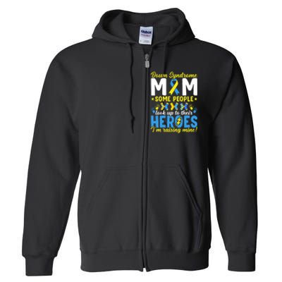 Down Syndrome Mom T21 Trisomy 21 Down Syndrome Awareness Full Zip Hoodie