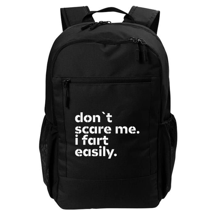 DonT Scare Me I Fart Easily Funny Sarcastic Daily Commute Backpack
