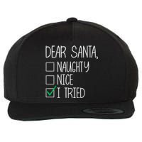 Dear Santa Nice Naughty I Tried Christmas List Xmas Santa Wool Snapback Cap