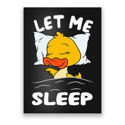 Duck Sleeping Need More Sleep Let Me Sleep Poster