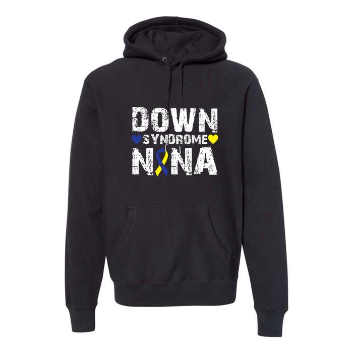 Down Syndrome Nana Family Matching For Down Syndrome Awareness Gift Premium Hoodie