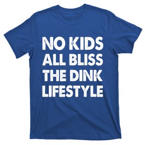 Dink Squad No All Bliss The Dink Lifestyle Gift T-Shirt