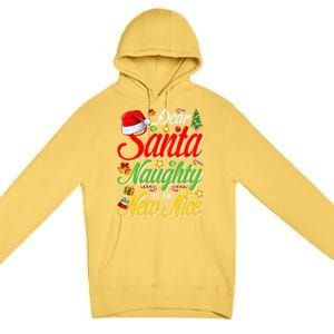 Dear Santa Naughty Is The New Nice Christmas Gift Premium Pullover Hoodie