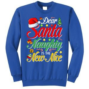 Dear Santa Naughty Is The New Nice Christmas Gift Sweatshirt