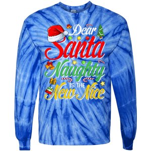 Dear Santa Naughty Is The New Nice Christmas Gift Tie-Dye Long Sleeve Shirt