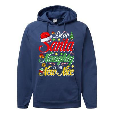 Dear Santa Naughty Is The New Nice Christmas Gift Performance Fleece Hoodie