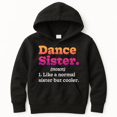 Dance Sister Noun Definition Dancing Girls Dancer Dictionary Kids Hoodie