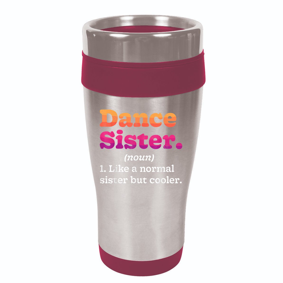 Dance Sister Noun Definition Dancing Girls Dancer Dictionary 16oz Travel Tumbler
