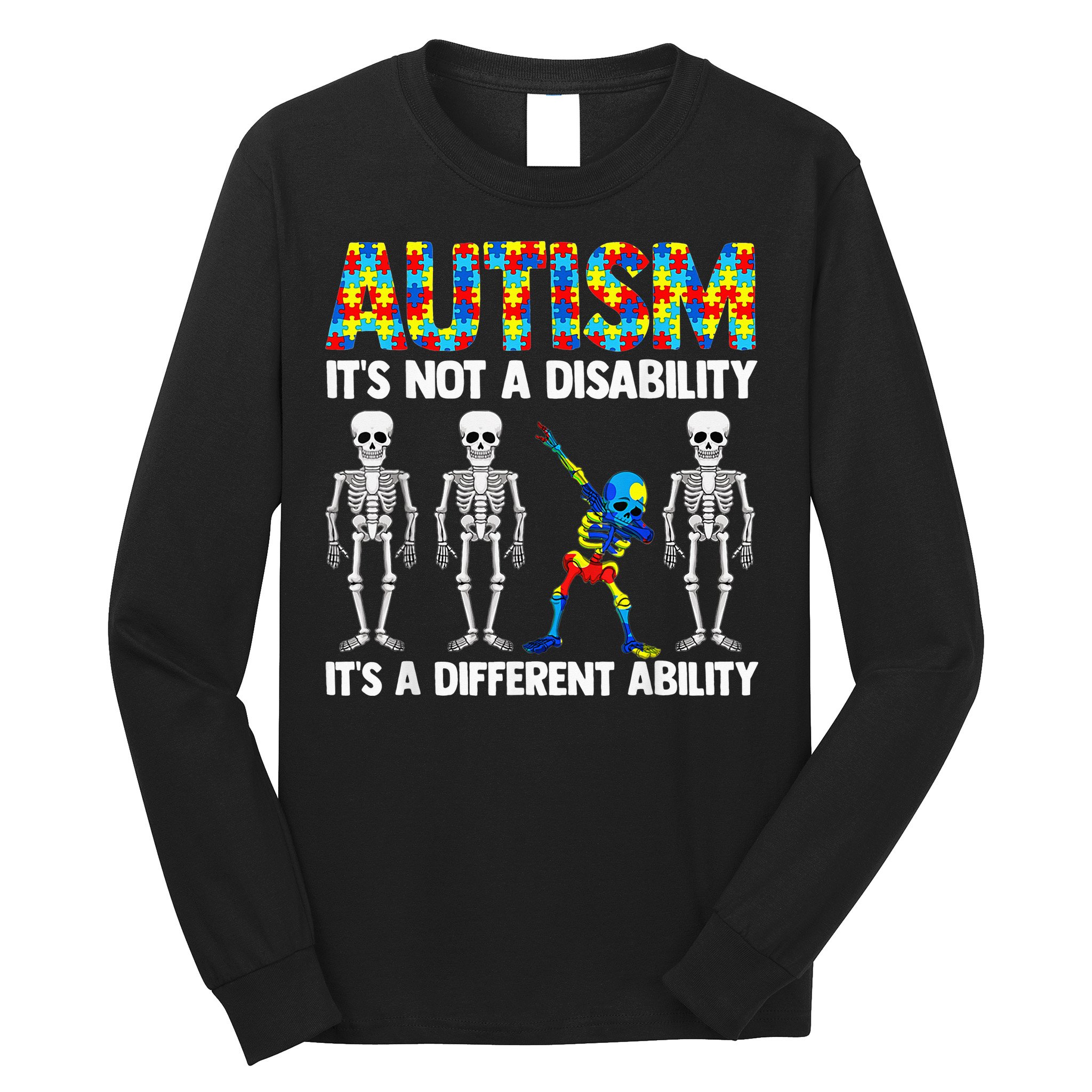 Dabbing Skeleton Not A Disability ASD Awareness Long Sleeve Shirt