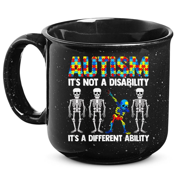 Dabbing Skeleton Not A Disability ASD Awareness 15oz Campfire Ceramic Mug