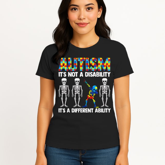 Dabbing Skeleton Not A Disability ASD Awareness Womens T-Shirt