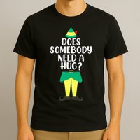 Does Somebody Need A Hug Christmas Elf Buddy Ugly Sweaters T-Shirt