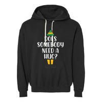 Does Somebody Need A Hug Christmas Elf Buddy Garment-Dyed Fleece Hoodie