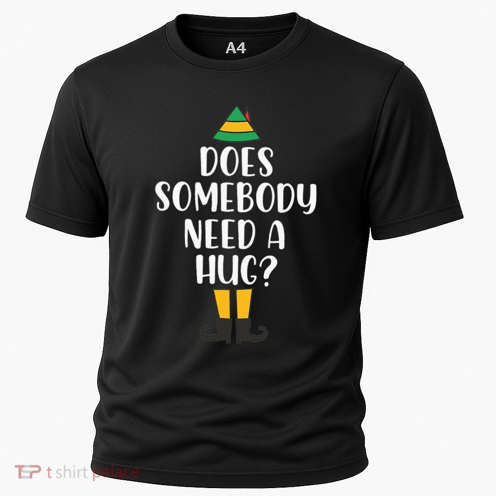 Does Somebody Need A Hug Christmas Elf Buddy Performance Shirt