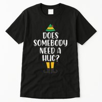Does Somebody Need A Hug Christmas Elf Buddy Tall T-Shirt