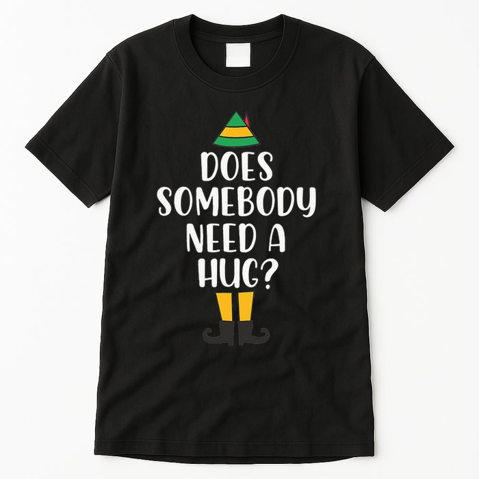 Does Somebody Need A Hug Christmas Elf Buddy Tall T-Shirt