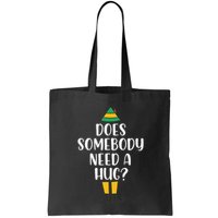 Does Somebody Need A Hug Christmas Elf Buddy Bag