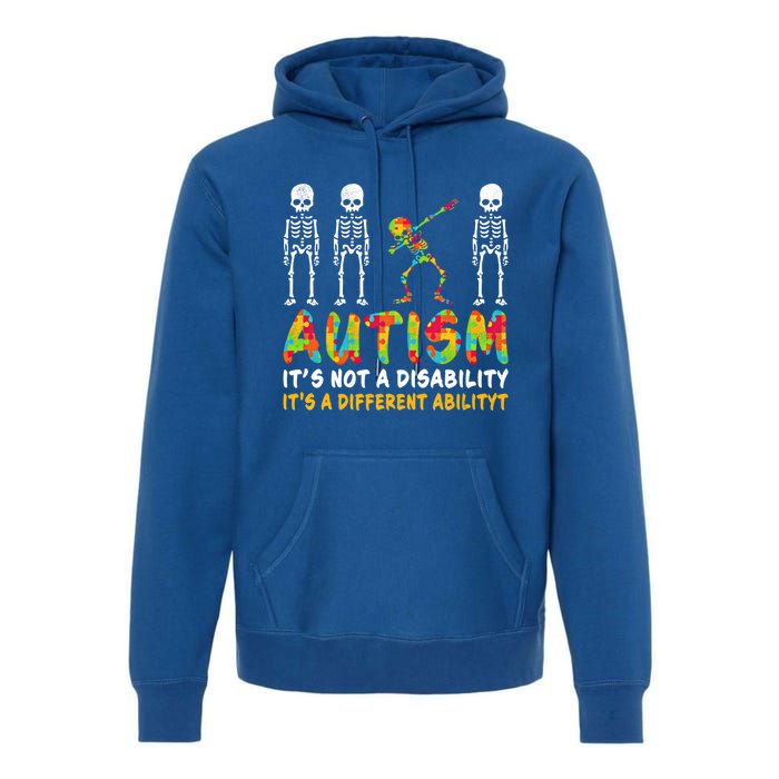 Dabbing Skeleton Not A Disability Autism Awareness Gift Premium Hoodie