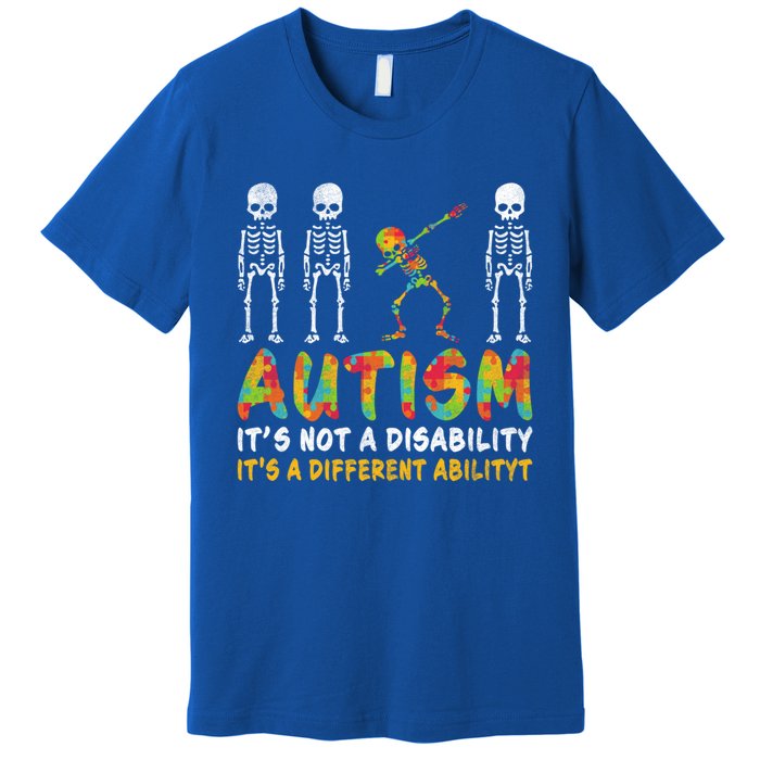 Dabbing Skeleton Not A Disability Autism Awareness Gift Premium T-Shirt