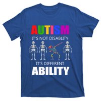 Dabbing Skeleton Not A Disability Autism Awareness Great Gift T-Shirt