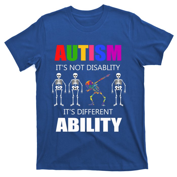 Dabbing Skeleton Not A Disability Autism Awareness Great Gift T-Shirt