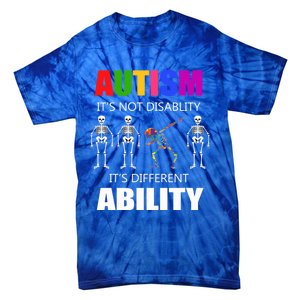 Dabbing Skeleton Not A Disability Autism Awareness Great Gift Tie-Dye T-Shirt