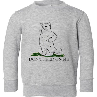 DonT Snack On Me DonT Tread Pets Parody Premium Toddler Sweatshirt