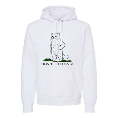 DonT Snack On Me DonT Tread Pets Parody Premium Premium Hoodie