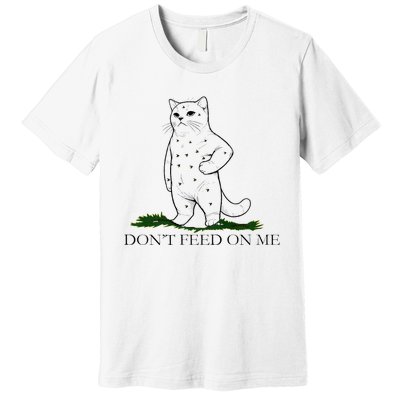 DonT Snack On Me DonT Tread Pets Parody Premium Premium T-Shirt